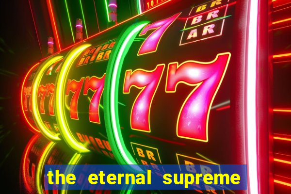 the eternal supreme 288 pt br